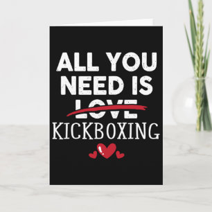 Alles was du brauchst ist Kickboxen Valentinstag P Karte