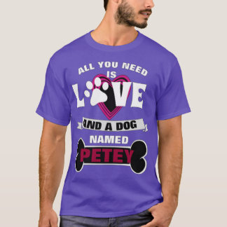 Alles was du brauchst ist Liebe ein Hund namens T-Shirt