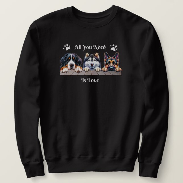 Alles was du brauchst ist Liebe Sweatshirt (Design vorne)