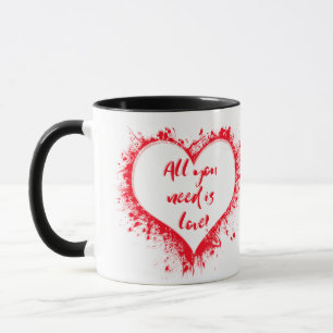 Alles, was du brauchst, ist Liebe! Tasse
