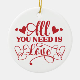 Alles, was du brauchst, ist Liebe Typografie Keram Keramik Ornament