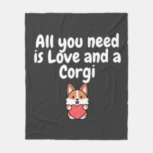 Alles was du brauchst ist Liebe und ein Corgi Fleecedecke