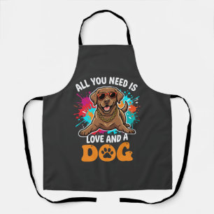 Alles was du brauchst ist Liebe und ein Hund Grafi Schürze