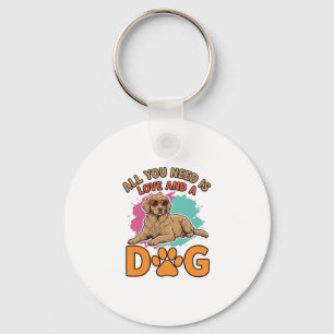 Alles was du brauchst ist Liebe und ein Hund Vinta Schlüsselanhänger