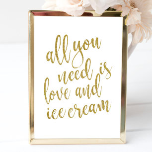 Alles, was du brauchst, ist Liebe und Eiscreme Gol Poster