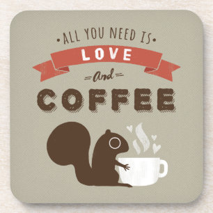 Alles was du brauchst ist Liebe und Kaffee - Squir Untersetzer