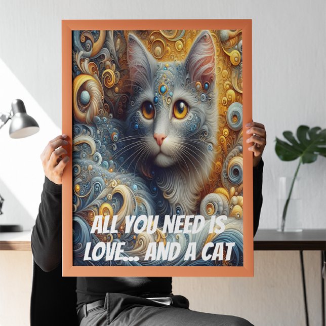 Alles, was du brauchst, ist Liebe und Katze Poster (Von Creator hochgeladen)