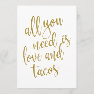 Alles, was du brauchst, ist Liebe und Tacos erschw Einladung