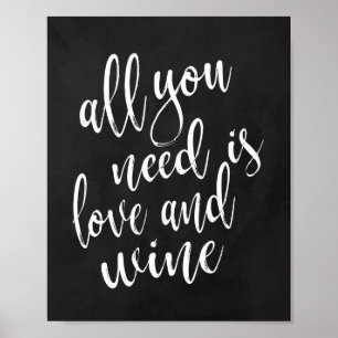 Alles, was du brauchst, ist Liebe und Wein 8x10 Kr Poster