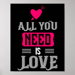 Alles was du brauchst ist Liebe Valentinstag für i Poster