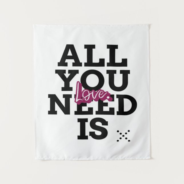 Alles, was du brauchst, ist Liebe Wandteppich (Vorderseite)