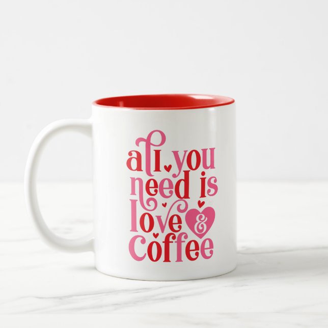 Alles, was du brauchst, ist Luv und Kaffee Zweifarbige Tasse (Links)
