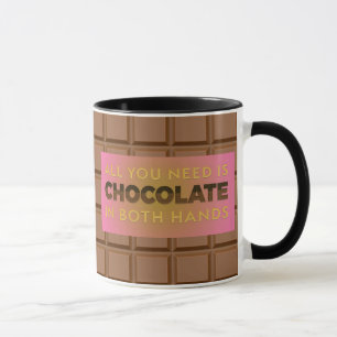 Alles was du brauchst ist Schokolade Humorvolle Ka Tasse