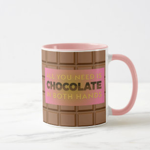 Alles was du brauchst ist Schokolade Lustiger Rosa Tasse