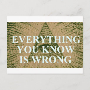 Alles, was du weißt, ist falsch postkarte