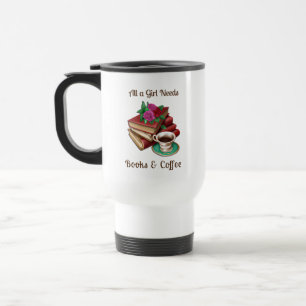 Alles, was ein Mädchen braucht Bücher und Kaffee Reisebecher