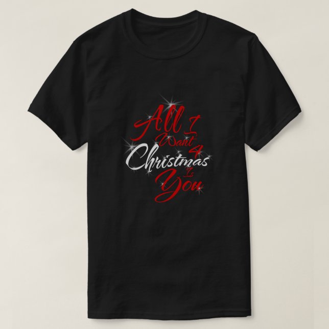 Alles, was ich 4 Weihnachten gewollt habe, sind Si T-Shirt (Design vorne)