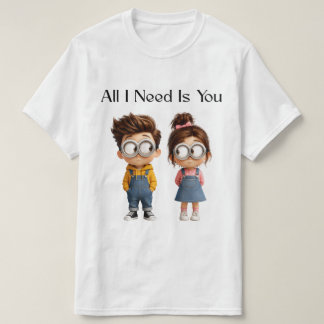 Alles was ich brauche bist Du | Süßer Cartoon-Jung T-Shirt