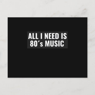Alles was ich brauche ist 80er-Musik Achtziger Postkarte