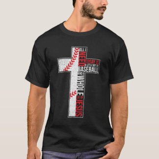 Alles, was ich brauche, ist Baseball & Jesus Chris T-Shirt