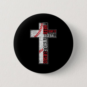 Alles was ich brauche ist Baseball & Jesus Christl Button