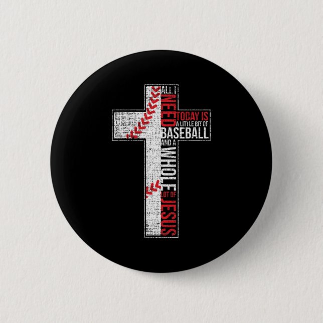 Alles was ich brauche ist Baseball & Jesus Christl Button (Vorderseite)