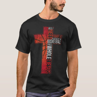 Alles, was ich brauche, ist Basketball Jesus Chris T-Shirt