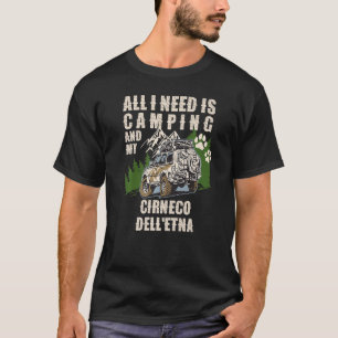 Alles, was ich brauche, ist Camping und meine CIRN T-Shirt