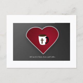 Alles, was ich brauche, ist Christi Liebe und Kaff Postkarte