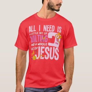 Alles, was ich brauche, ist das Aufhören und Jesus T-Shirt