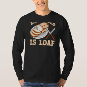 Alles, was ich brauche, ist das Loaf Backprint Bro T-Shirt