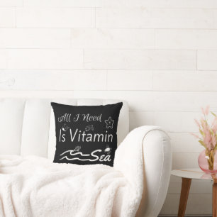 Alles, was ich brauche, ist das Vitamin-Sea-Throw- Kissen