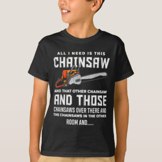 Alles, was ich brauche, ist diese Kettensäge Lusti T-Shirt