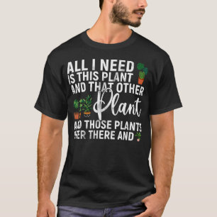 Alles, was ich brauche, ist diese Pflanze und das T-Shirt