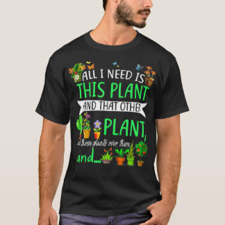 Alles, was ich brauche, ist diese Pflanze und die T-Shirt