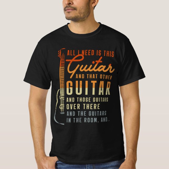 Alles, was ich brauche, ist dieser Gitarrenspieler T-Shirt (Vorderseite)