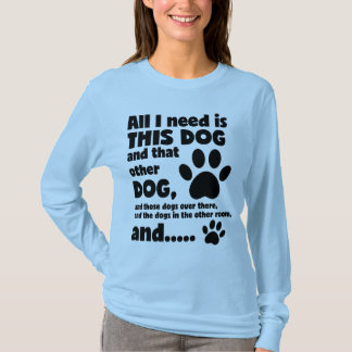 Alles, was ich brauche, ist dieser Hund Funny Dog T-Shirt