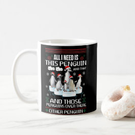 Alles, was ich brauche, ist dieser Pinguin und der Kaffeetasse