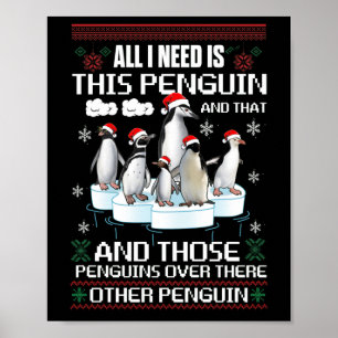 Alles, was ich brauche, ist dieser Pinguin und der Poster
