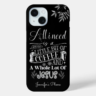 Alles, was ich brauche, ist ein Kaffee und ein jes Case-Mate iPhone Hülle