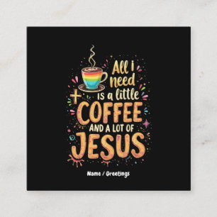 Alles, was ich brauche, ist ein kleiner Kaffee und Quadratische Visitenkarte