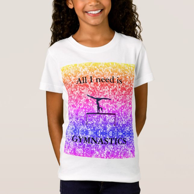 Alles was ich brauche ist GYMNASTICS Kids T - Shir T-Shirt (Vorderseite)