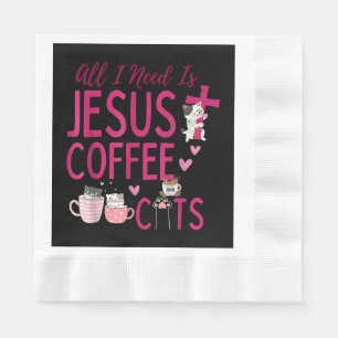 Alles, was ich brauche, ist Jesus, Kaffee und Katz Serviette