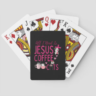 Alles was ich brauche ist Jesus, Kaffee und Katzen Spielkarten