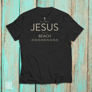 Alles, was ich brauche, ist Jesus und der Strand C T-Shirt