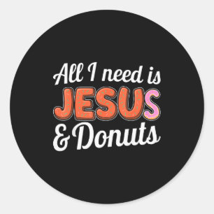 Alles was ich brauche ist Jesus und Donuts Liebhab Runder Aufkleber
