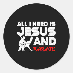 Alles, was ich brauche, ist Jesus und Karate Bekle Runder Aufkleber