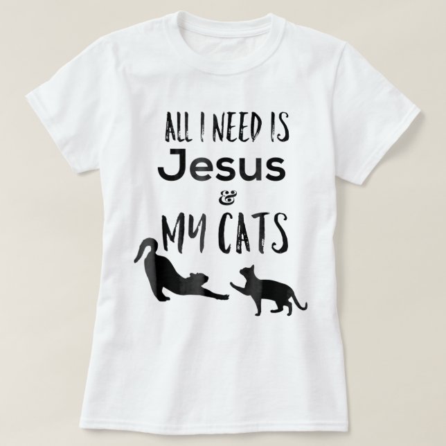 Alles was ich brauche ist Jesus und meine Katzen F T-Shirt (Design vorne)