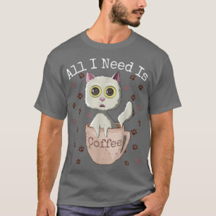 Alles, was ich brauche, ist Kaffee Funny Vintagen T-Shirt