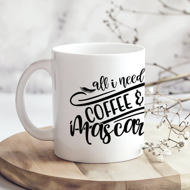 Alles was ich brauche ist Kaffee & Mascara Girly F Kaffeetasse (Von Creator hochgeladen)